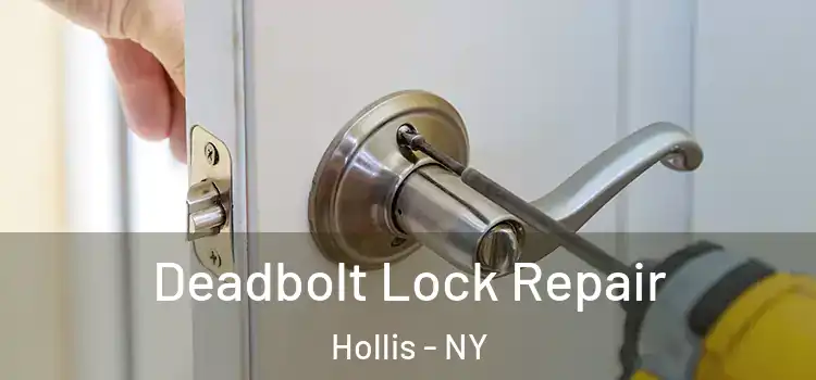 Deadbolt Lock Repair Hollis - NY