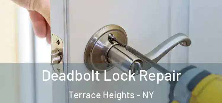 Deadbolt Lock Repair Terrace Heights - NY