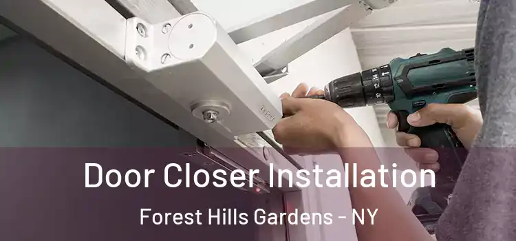 Door Closer Installation Forest Hills Gardens - NY