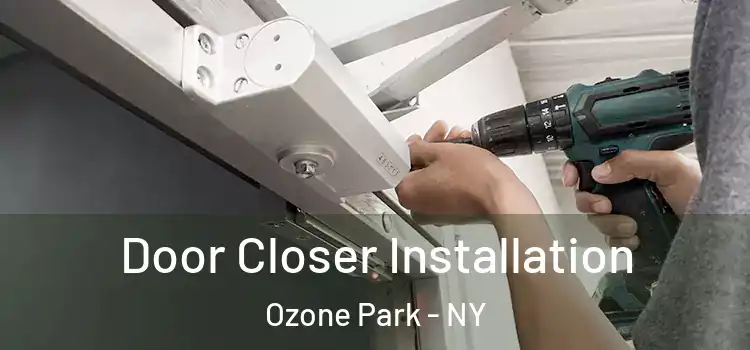 Door Closer Installation Ozone Park - NY