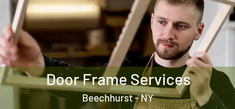 Door Frame Services Beechhurst - NY