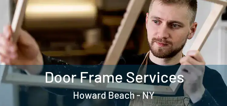 Door Frame Services Howard Beach - NY