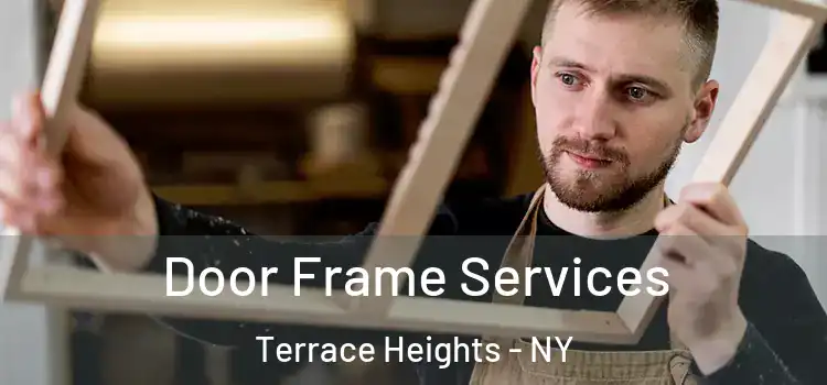  Door Frame Services Terrace Heights - NY
