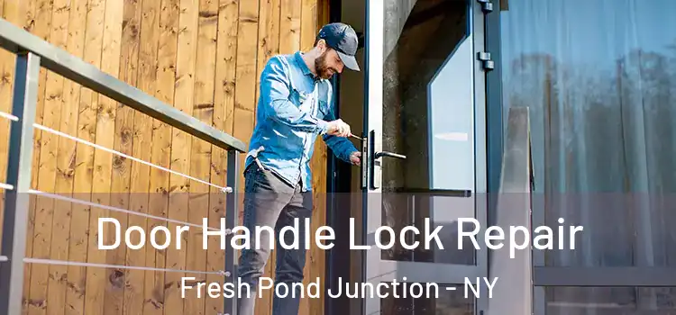 Door Handle Lock Repair Fresh Pond Junction - NY