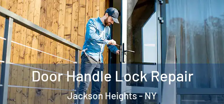 Door Handle Lock Repair Jackson Heights - NY