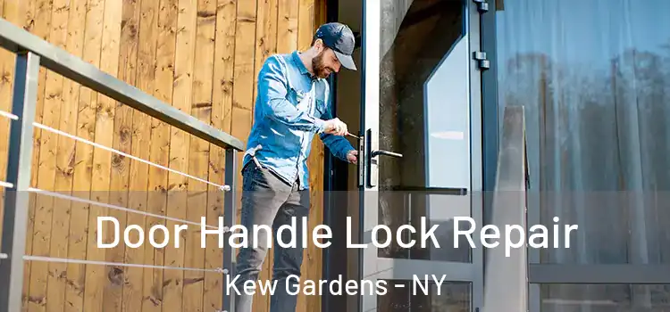 Door Handle Lock Repair Kew Gardens - NY