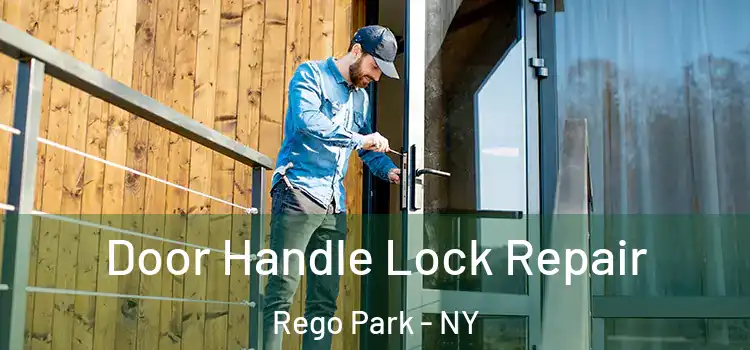 Door Handle Lock Repair Rego Park - NY