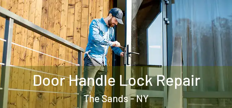 Door Handle Lock Repair The Sands - NY