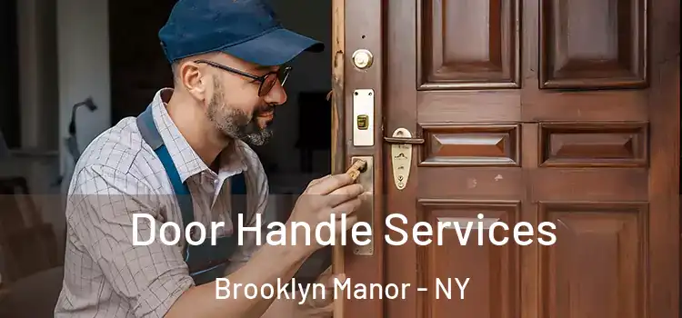 Door Handle Services Brooklyn Manor - NY
