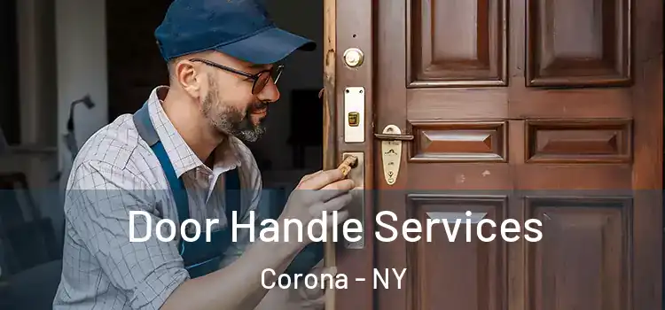 Door Handle Services Corona - NY