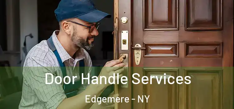 Door Handle Services Edgemere - NY