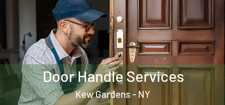  Door Handle Services Kew Gardens - NY