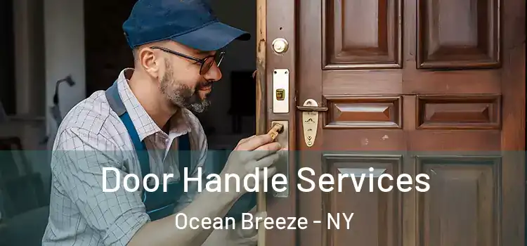  Door Handle Services Ocean Breeze - NY