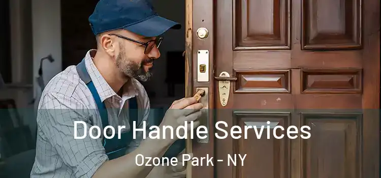 Door Handle Services Ozone Park - NY