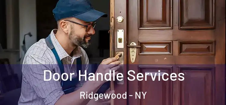 Door Handle Services Ridgewood - NY