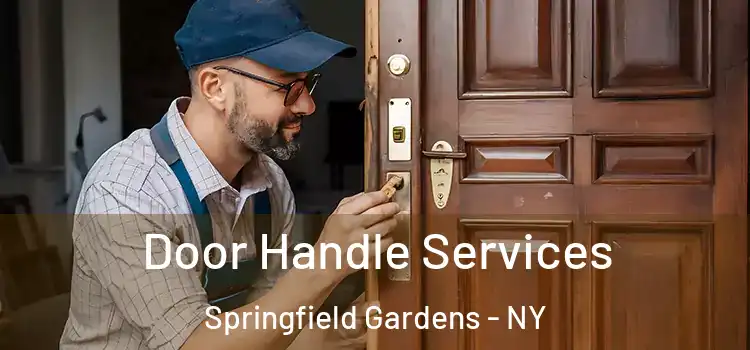  Door Handle Services Springfield Gardens - NY