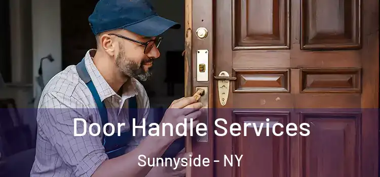  Door Handle Services Sunnyside - NY