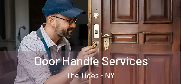 Door Handle Services The Tides - NY