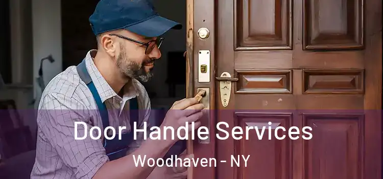 Door Handle Services Woodhaven - NY