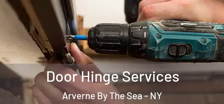 Door Hinge Services Arverne By The Sea - NY