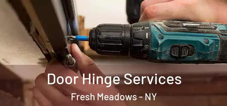 Door Hinge Services Fresh Meadows - NY