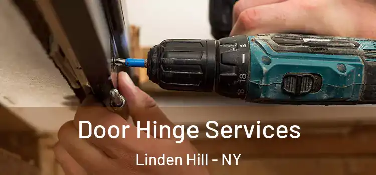  Door Hinge Services Linden Hill - NY