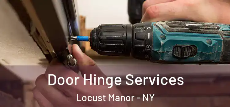 Door Hinge Services Locust Manor - NY