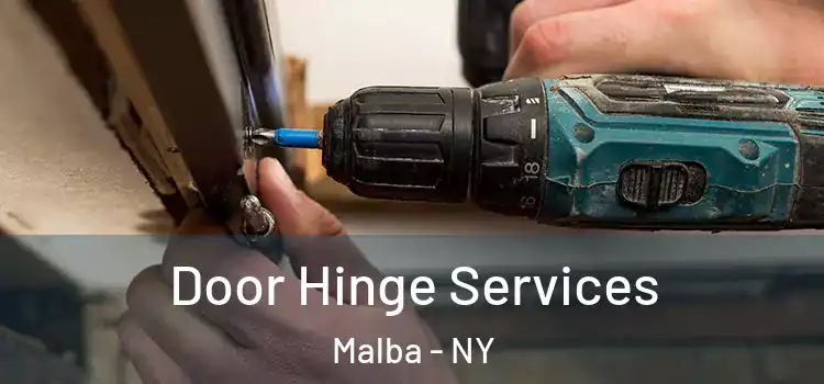 Door Hinge Services Malba - NY