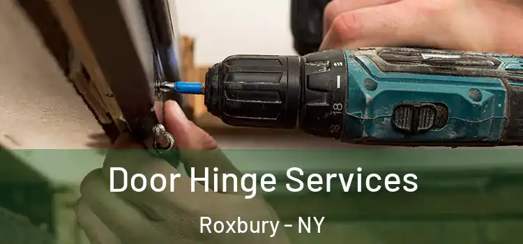  Door Hinge Services Roxbury - NY