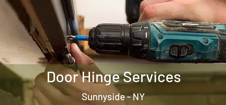  Door Hinge Services Sunnyside - NY