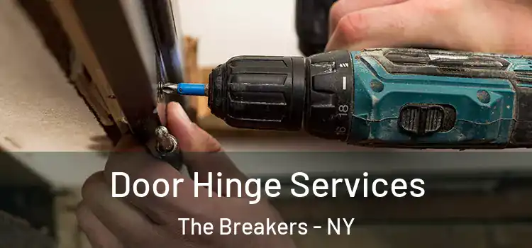 Door Hinge Services The Breakers - NY