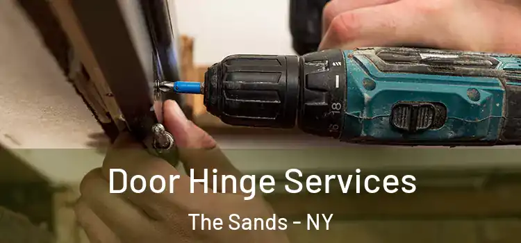 Door Hinge Services The Sands - NY