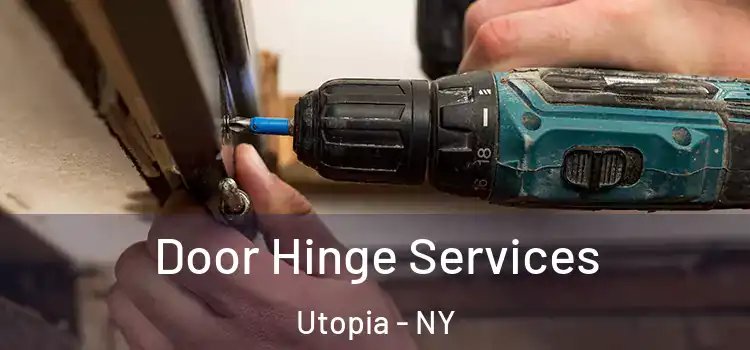 Door Hinge Services Utopia - NY