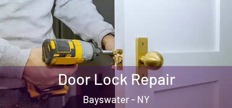  Door Lock Repair Bayswater - NY