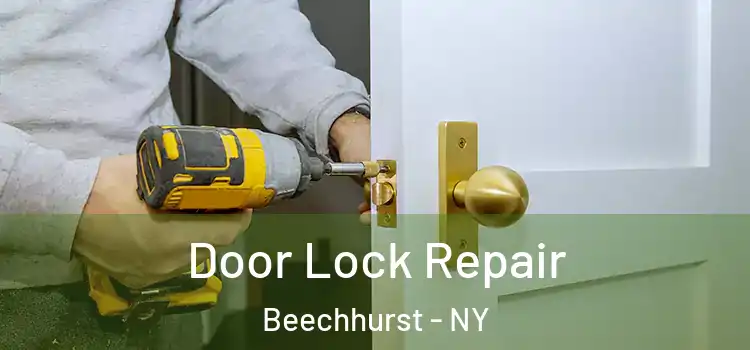 Door Lock Repair Beechhurst - NY