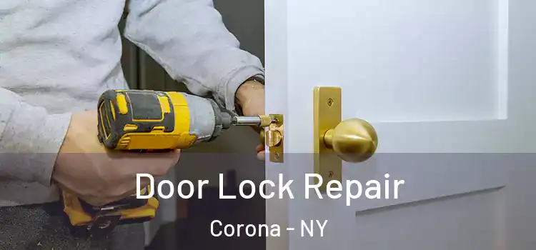 Door Lock Repair Corona - NY