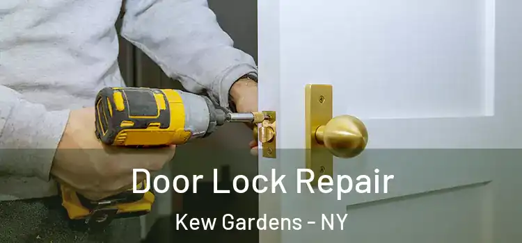  Door Lock Repair Kew Gardens - NY