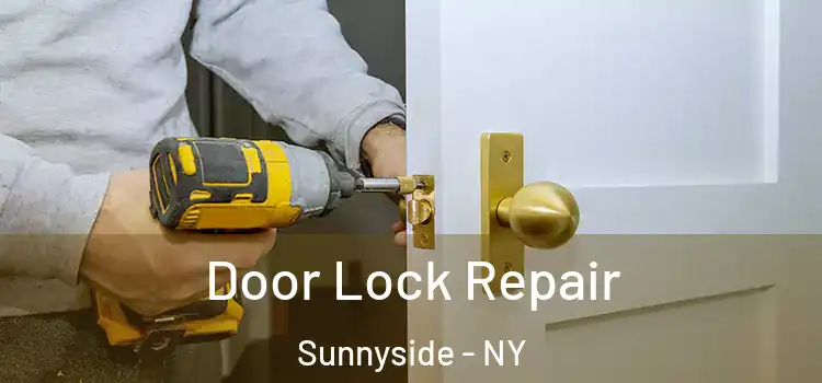 Door Lock Repair Sunnyside - NY