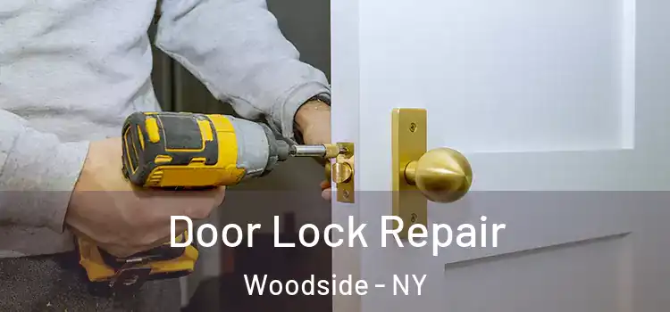  Door Lock Repair Woodside - NY