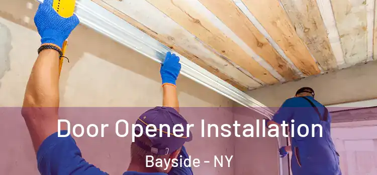 Door Opener Installation Bayside - NY