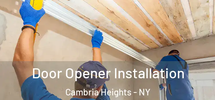 Door Opener Installation Cambria Heights - NY