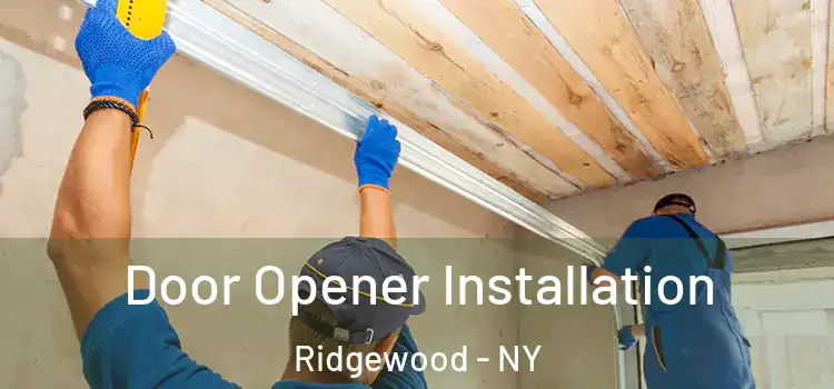Door Opener Installation Ridgewood - NY