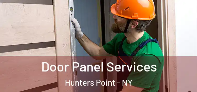 Door Panel Services Hunters Point - NY