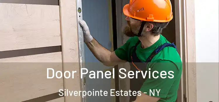 Door Panel Services Silverpointe Estates - NY