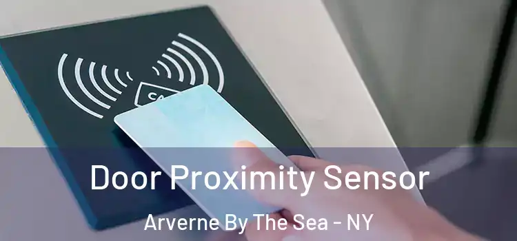 Door Proximity Sensor Arverne By The Sea - NY