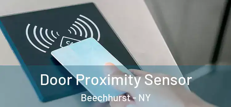 Door Proximity Sensor Beechhurst - NY