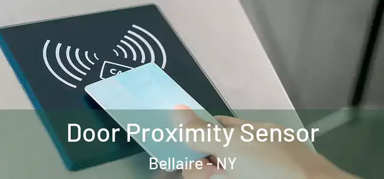 Door Proximity Sensor Bellaire - NY