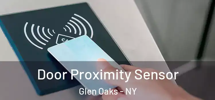  Door Proximity Sensor Glen Oaks - NY