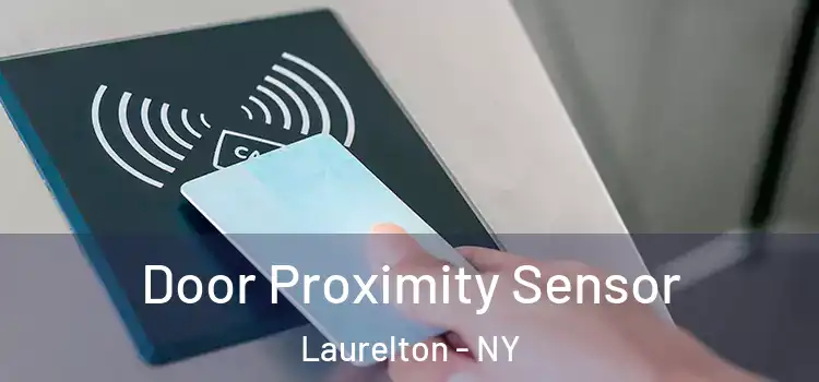  Door Proximity Sensor Laurelton - NY