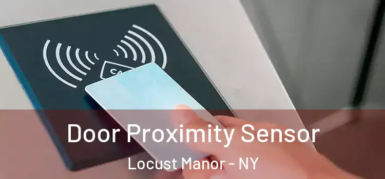 Door Proximity Sensor Locust Manor - NY
